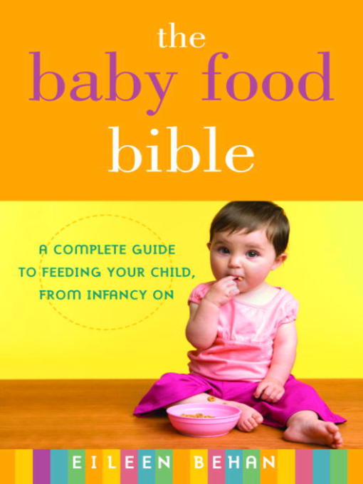 Title details for The Baby Food Bible by Eileen Behan - Wait list